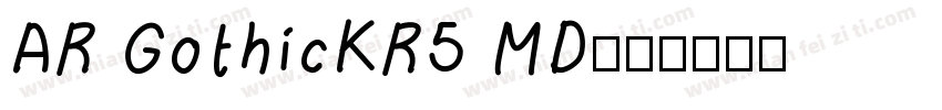 AR GothicKR5 MD字体转换